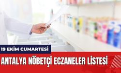 Antalya Nöbetçi Eczaneler Listesi: 19 Ekim Cumartesi