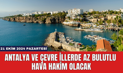 Antalya ve Çevre İllerde Az Bulutlu Hava Hakim Olacak