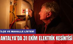 Antalya’da 31 Ekim Elektrik Kesintisi: İlçe ve Mahalle Listesi