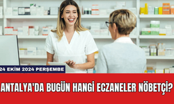 Antalya'da Bugün Hangi Eczaneler Nöbetçi?