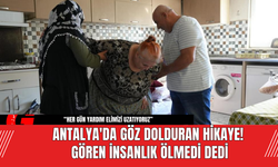 Antalya'da Göz Dolduran Hikaye! Gören İnsanlık Ölmedi Dedi