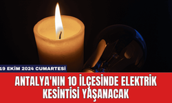 Antalya'nın 10 İlçesinde Elektrik Kesintisi Yaşanacak