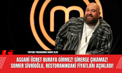 Asgari Ücret Buraya Girmez! Girerse Çıkamaz! Somer Sivrioğlu, Restoranındaki Fiyatları Açıkladı!