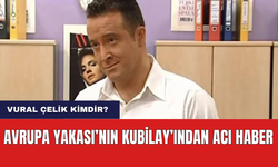 Avrupa Yakası'nın Kubilay'ından Acı Haber! Vural Çelik Kimdir?