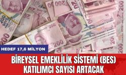 Bireysel Emeklilik Sistemi (BES) Katılımcı Sayısı Artacak