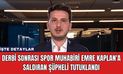 Derbi Sonrası Spor Muhabiri Emre Kaplan'a Saldıran Şüpheli Tutuklandı