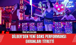 Dilber'den Yeni Dans Performansı: Ekranları Titretti