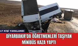 Diyarbakır'da Öğretmenleri Taşıyan Minibüs Kaza Yaptı: 17 Kişi Yaralandı