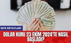 Dolar Kuru 23 Ekim 2024'te Nasıl Başladı?