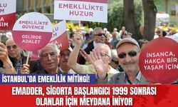 İstanbul’da emeklilik mitingi!  EMADDER, sigorta başlangıcı 1999 sonrası olanlar için meydana iniyor