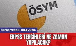 EKPSS tercih kılavuzu: EKPSS tercihleri ne zaman yapılacak?