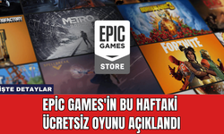 Epic Games'in Bu Haftaki Ücretsiz Oyunu Açıklandı