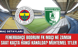 Fenerbahçe Bodrum FK Maçı Ne Zaman Saat Kaçta Hangi Kanalda? Muhtemel 11'ler