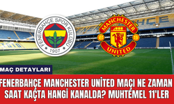 Fenerbahçe Manchester United Maçı Ne Zaman Saat Kaçta Hangi Kanalda?