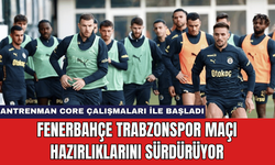 Fenerbahçe Trabzonspor Maçı Hazırlıklarını Sürdürüyor