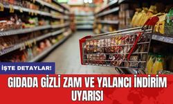 Gıdada gizli zam ve yalancı indirim uyarısı