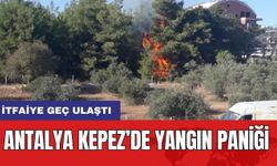 Antalya Kepez’de Yangın Paniği: İtfaiye Geç Ulaştı