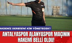 Antalyaspor Alanyaspor Maçının Hakemi Belli Oldu!