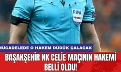 Başakşehir NK Celie Maçının Hakemi Belli Oldu!