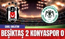 Beşiktaş Konyaspor Maçı Canlı Anlatım