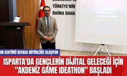 Isparta'da Gençlerin Dijital Geleceği İçin "Akdeniz Game Ideathon" Başladı