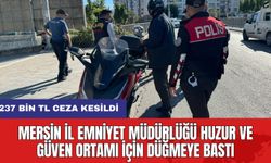 Mersin İl Emniyet Müdürlüğü Huzur ve Güven Ortamı İçin Düğmeye Bastı