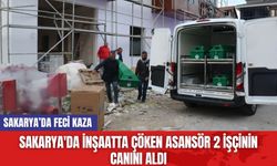 Sakarya'da İnşaatta Çöken Asansör 2 İşçinin Canını Aldı