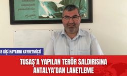 TUSAŞ’a Yapılan Terör Saldırısına Antalya’dan Lanetleme