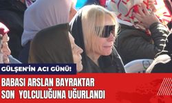 Gülşen'in Acı Günü! Babası Son Yolculuğuna Uğurlandı