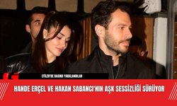 Hande Erçel ve Hakan Sabancı'nın Aşk Sessizliği Sürüyor