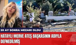 Hataylı Merve'nin 20 ay sonra mezarı oldu!