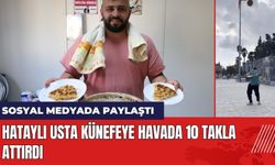 Hataylı usta künefeye havada 10 takla attırdı!