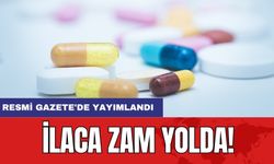 İlaca Zam Yolda! Resmi Gazete'de Yayımlandı