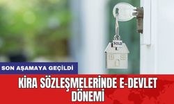 Kira Sözleşmelerinde e-Devlet Dönemi: Son Aşamaya Geçildi