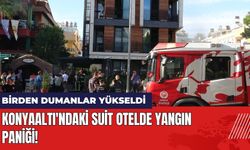 Konyaaltı'ndaki Suit Otelde Yangın Paniği!