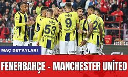 Maç detayları: Fenerbahçe 0 - 1 Manchester United