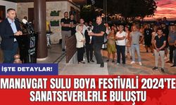 Manavgat Sulu Boya Festivali 2024'te Sanatseverlerle Buluştu