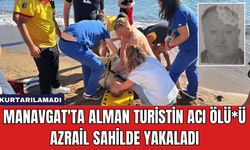 Manavgat'ta Alman Turistin Acı Ölü*ü Azrail Sahilde Yakaladı