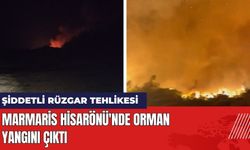 Marmaris Hisarönü'nde Orman Yangını Çıktı