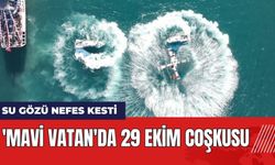 'Mavi Vatan'da 29 Ekim Coşkusu: Su Gözü Nefes Kesti