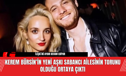 Kerem Bürsin’in Yeni Aşkı Sabancı Ailesinin Torunu Melisa Tapan Olduğu Ortaya Çıktı