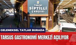 Mersin Tarsus Gastronomi Merkezi Açılıyor