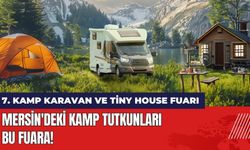 Mersin'deki Kamp Tutkunları Bu Fuara!