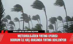 Meteorolojiden Fırtına Uyarısı: Bodrum ile Kaş Arasında Fırtına Bekleniyor