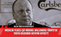 Michelin Yıldızlı Şef Michael Wollenberg Türkiye'de Trafik Kazasında Hayatını Kaybetti