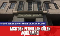 MSB'den Fethullah Gülen açıklaması