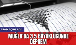 Muğla'da 3.5 büyüklüğünde deprem