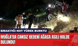 Muğla'da cansız bedeni ağaca asılı halde bulundu!