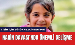 Narin Davası'nda Önemli Gelişme! 4 İsim İçin İstenen Ceza Belli Oldu