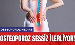 Osteoporoz Sessiz İlerliyor: Osteoporoz Nedir?